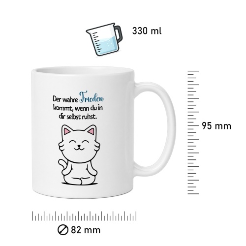 Tasse »Der wahre Frieden kommt, wenn du in dir selbst ruhst«