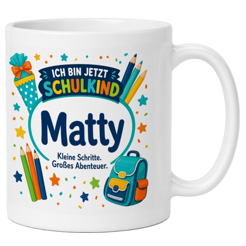 Tasse »Ich bin jetzt Schulkind Matty«