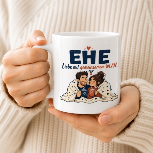 Tasse »Ehe – Liebe mit gemeinsamem WLAN«