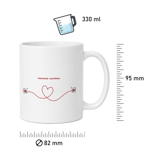 Tasse »Immer bei dir – trotz Distanz.«