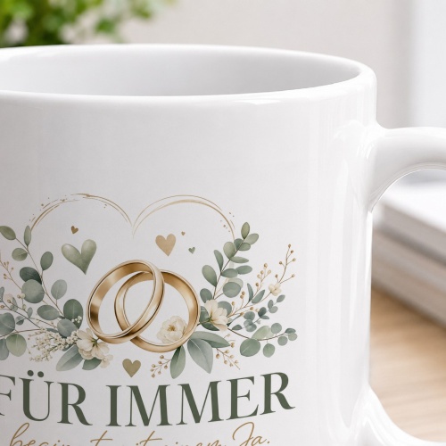 Tasse »Für immer beginnt mit einem Ja.«