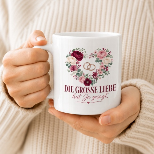 Tasse »Die große Liebe hat Ja gesagt«