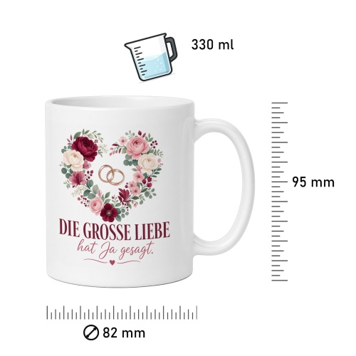 Tasse »Die große Liebe hat Ja gesagt«