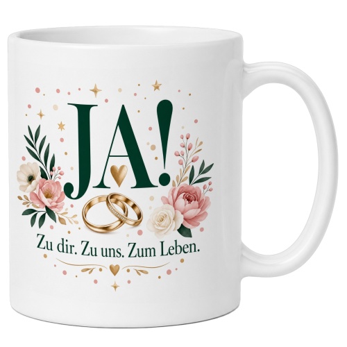Tasse »Ja! Zu dir. Zu uns. Zum Leben.«