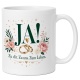 Tasse »Ja! Zu dir. Zu uns. Zum Leben.«