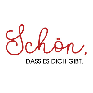 Tasse "Schön, dass es dich gibt"