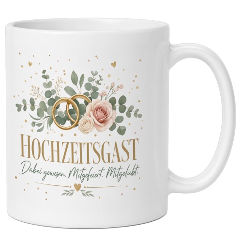Tasse »Hochzeitsgast – Dabei gewesen....