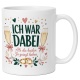 Tasse »Ich war dabei«