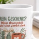 Tasse »Mein Geschenk?« mit humorvollem Spruch