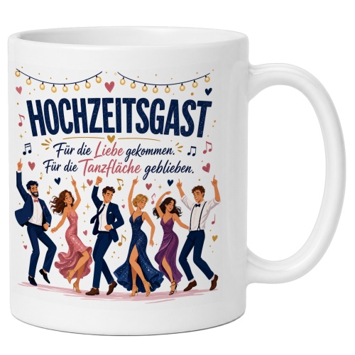 Tasse »Hochzeitsgast – für die...
