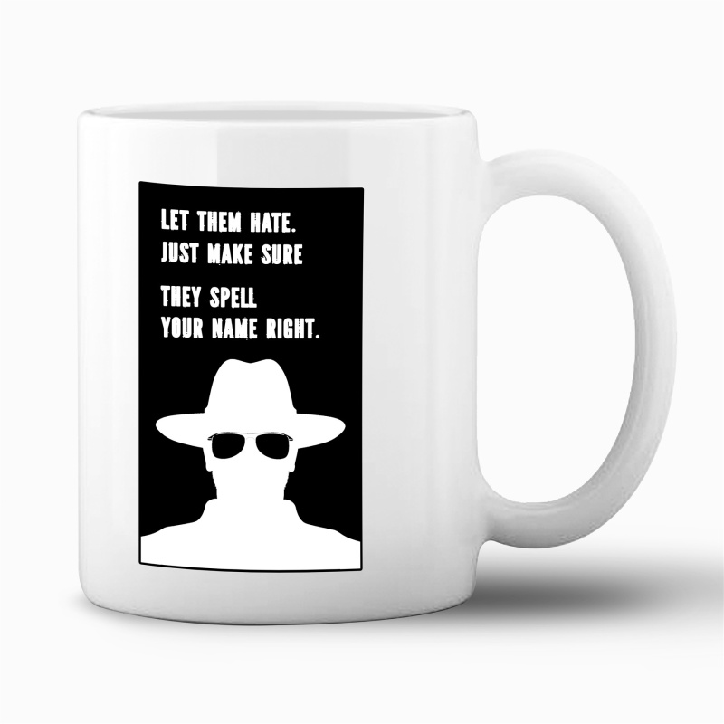 Tasse "Let them hate you"