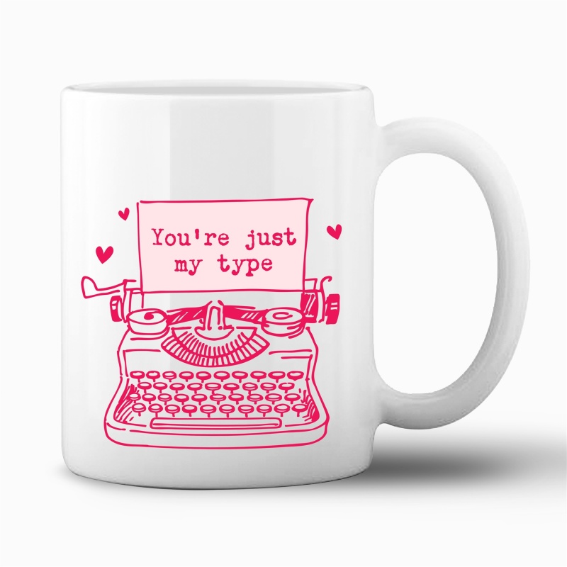 Tasse "Youre just my type"