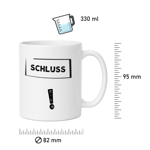 Tasse »SCHLUSS!«