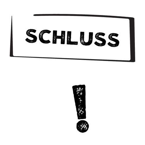 Tasse »SCHLUSS!«