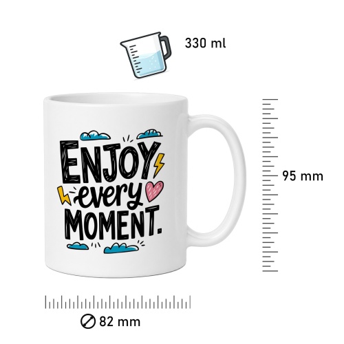 Tasse »Enjoy every moment«