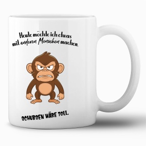 Tasse »Heute möchte ich etwas mit anderen...