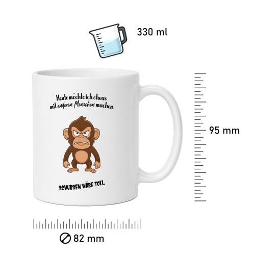 Tasse »Heute möchte ich etwas mit anderen Menschen machen. Schubsen wäre toll.«