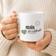 Tasse »Schön, dass es mich gibt.«