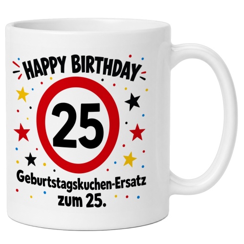 Tasse »Happy Birthday 25 Geburtstagskuchen-Ersatz...