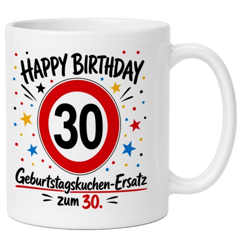 Tasse »Happy Birthday 30 Geburtstagskuchen-Ersatz...