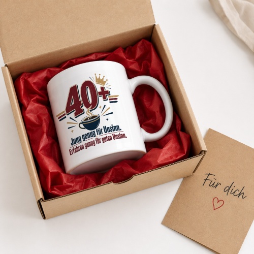 Tasse »40+ Jung genug für Unsinn.«