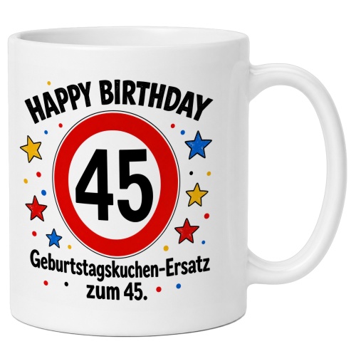 Tasse »Happy Birthday 45 Geburtstagskuchen-Ersatz...