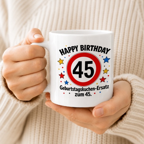 Tasse »Happy Birthday 45 Geburtstagskuchen-Ersatz zum 45.«