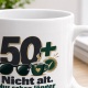 Tasse »50+ Nicht alt. Nur schon länger Premium.«