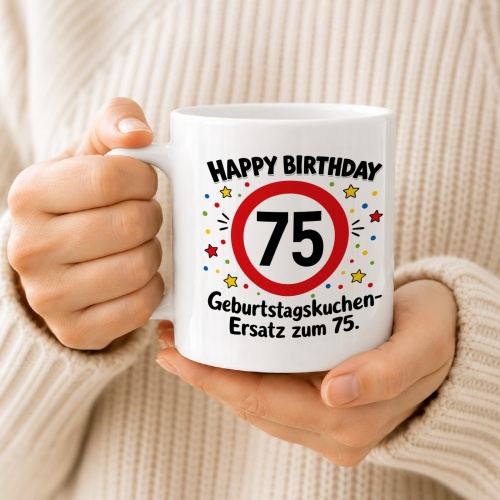Tasse »Happy Birthday 75 Geburtstagskuchen-Ersatz zum 75.«