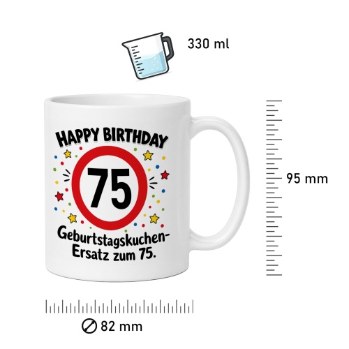 Tasse »Happy Birthday 75 Geburtstagskuchen-Ersatz zum 75.«