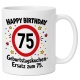 Tasse »Happy Birthday 75 Geburtstagskuchen-Ersatz zum 75.«