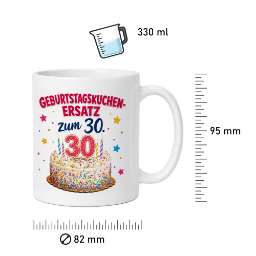 Tasse »Geburtstagskuchen-Ersatz zum 30.«
