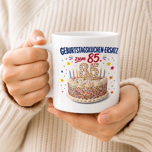 Tasse »Geburtstagskuchen-Ersatz zum 85«