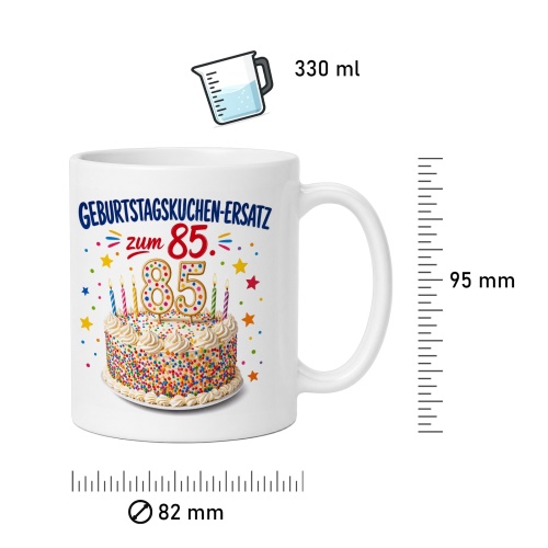 Tasse »Geburtstagskuchen-Ersatz zum 85«