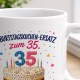 Tasse »Geburtstagskuchen-Ersatz zum 35.«