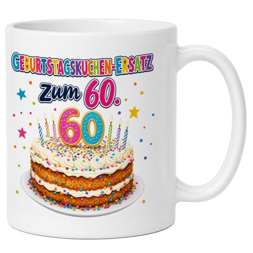 Tasse »Geburtstagskuchen-Ersatz zum 60.«