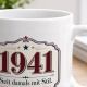 Tasse »1941 Seit damals mit Stil.«