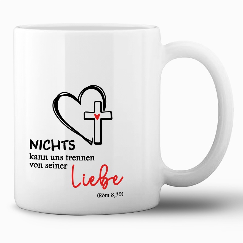Tasse »Nichts kann uns trennen - Gottes Liebe«