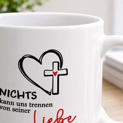 Tasse »Nichts kann uns trennen - Gottes Liebe«
