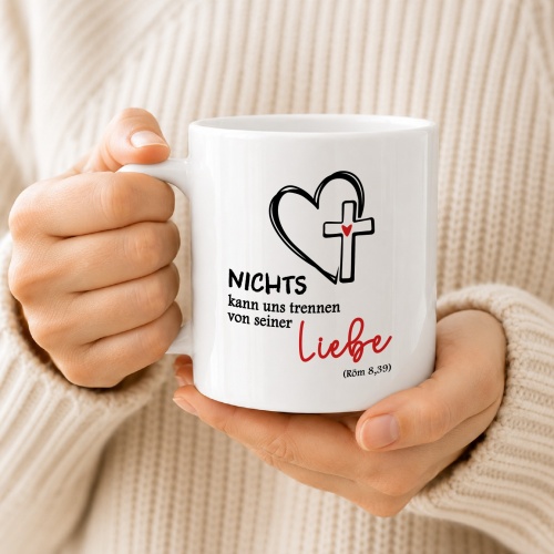 Tasse »Nichts kann uns trennen - Gottes Liebe«