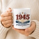 Tasse »1945 Ein besonderer Jahrgang mit viel Geschichte.«