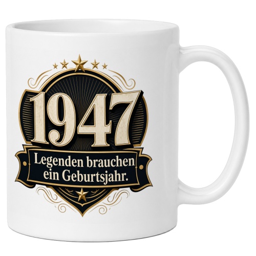 Tasse »1947 Legenden brauchen ein Geburtsjahr.«