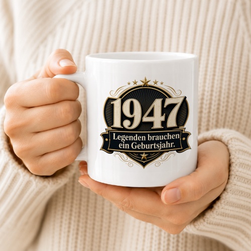 Tasse »1947 Legenden brauchen ein Geburtsjahr.«