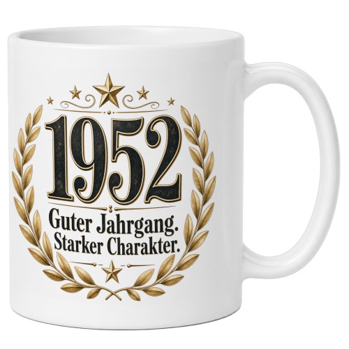 Tasse »1952 Guter Jahrgang. Starker Charakter.«
