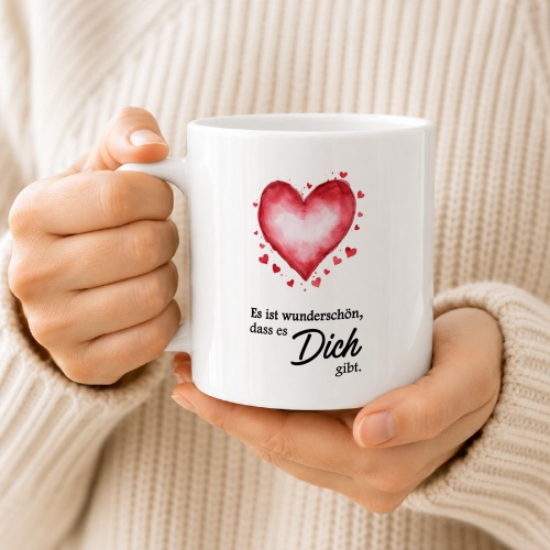 Tasse »Es ist wunderschön, dass es Dich gibt«