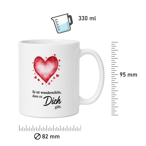 Tasse »Es ist wunderschön, dass es Dich gibt«