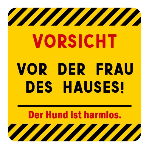 Tasse »VORSICHT vor der Frau des Hauses!«