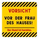 Tasse »VORSICHT vor der Frau des Hauses!«