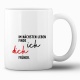 Tasse »Im nächsten Leben finde ich dich früher«