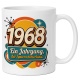Tasse »1968 – Ein Jahrgang, der Spuren hinterlässt.«
